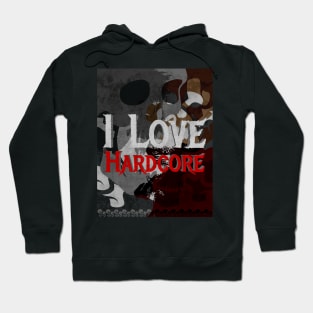 i love hardcore Hoodie